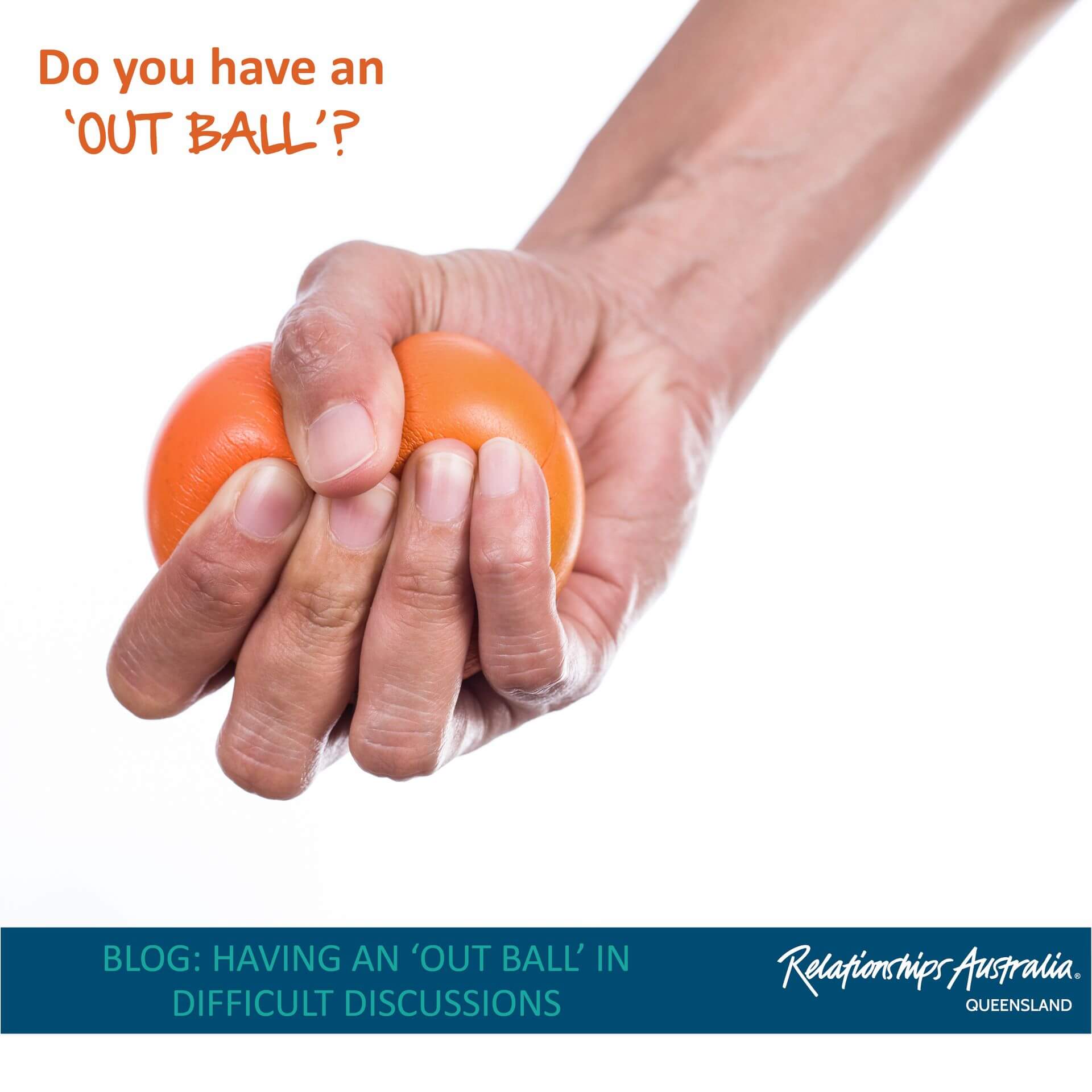 Having an ‘out ball’ for difficult conversations